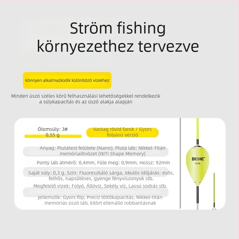 Álló folyóúszó acéllábú – nagy érzékenység gyors áramlásokhoz