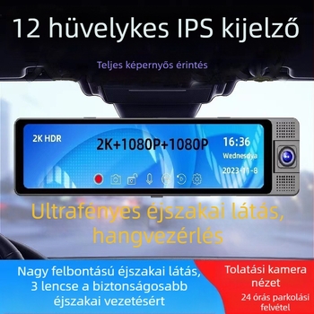 12 hüvelykes 3-lencsés streaming hátsó tükör elöl- és hátlencsével, belső kamerával, HD éjszakai látás, vezetési felvétel