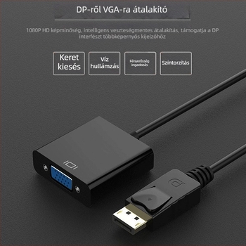 DP–to–VGA adapterkábel laptopokhoz — 1080p támogatás, 20 cm rézmag, kiváló minőségű chip