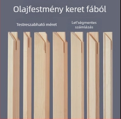 Olajfestmény-keret belső profil, fenyőfa, négyszögletes forma, Tian Huang Painting Material, Művészeti kellékek