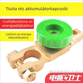 Autó akkumulátor lekapcsoló - tiszta réz, vastított kialakítás, szivárgás elleni csipesz, akkumulátor terminál védelme