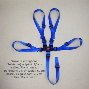 Ötpontos biztonsági öv babakocsihoz és etetőszékhez, poliészter öv, teherbírás 50 kg, öv hossza 70/60/50 cm