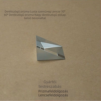 369 Lazy Glasses Derékszögű prizma 30° 60° 90° Különböző méretek Készleten