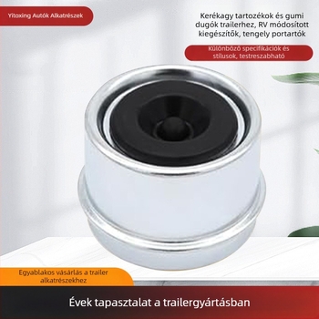 Vontató utánfutó tengelykerékagy porvédő sapka gumírozott dugóval, galvanizált anyag, testreszabható feldolgozás, univerzális illeszkedés utánfutókhoz és lakókocsikhoz