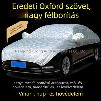 Autó félfedeles védőhuzat négy évszakos használatra – UV védelem és esőállóság, hőszigetelés, vastag tetővédő
