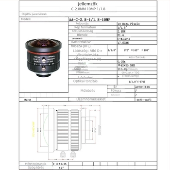 C-mount 2.8 mm széles látószögű objektív, kb. 170° lefedettséggel, kézi fókusz, 10 MP