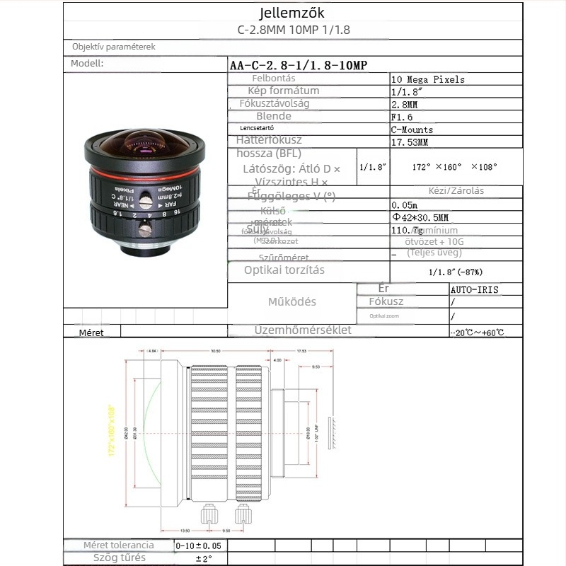 C-mount 2.8 mm széles látószögű objektív, kb. 170° lefedettséggel, kézi fókusz, 10 MP