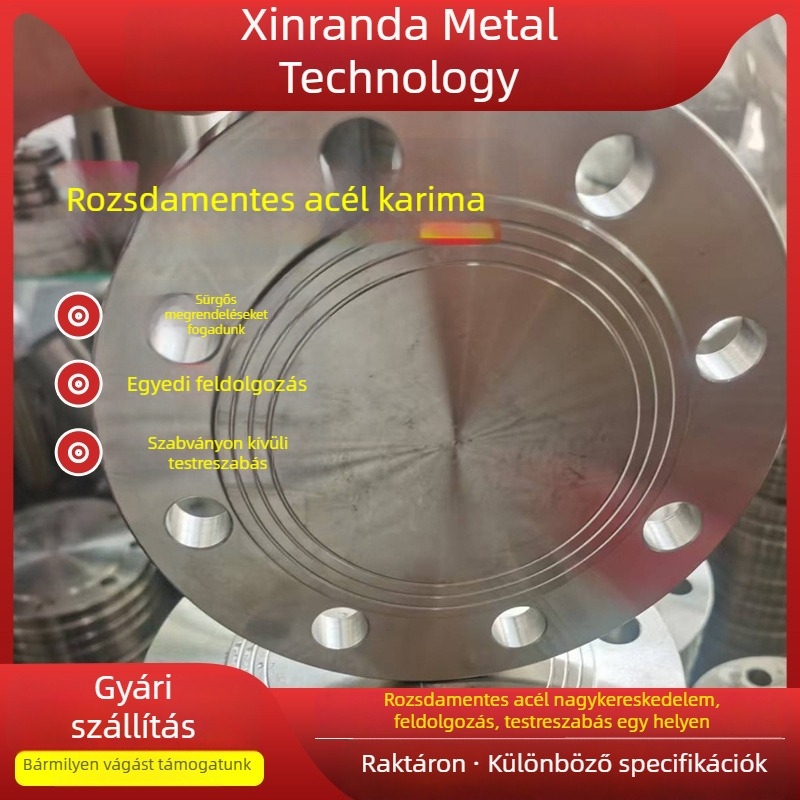 Rozsdamentes acél flanš DN50-DN2000, 304/201 osztály, kovácsolt síkhegesztett flanš