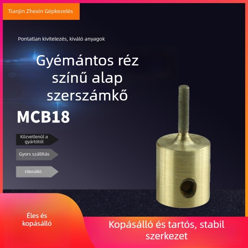 MCB18 Gyémánt-cuprás Standard csiszolókerék fej csiszoláshoz, elektroplattált, kötőanyag: fémötvözet, súly 31, üveg mélyfeldolgozásához