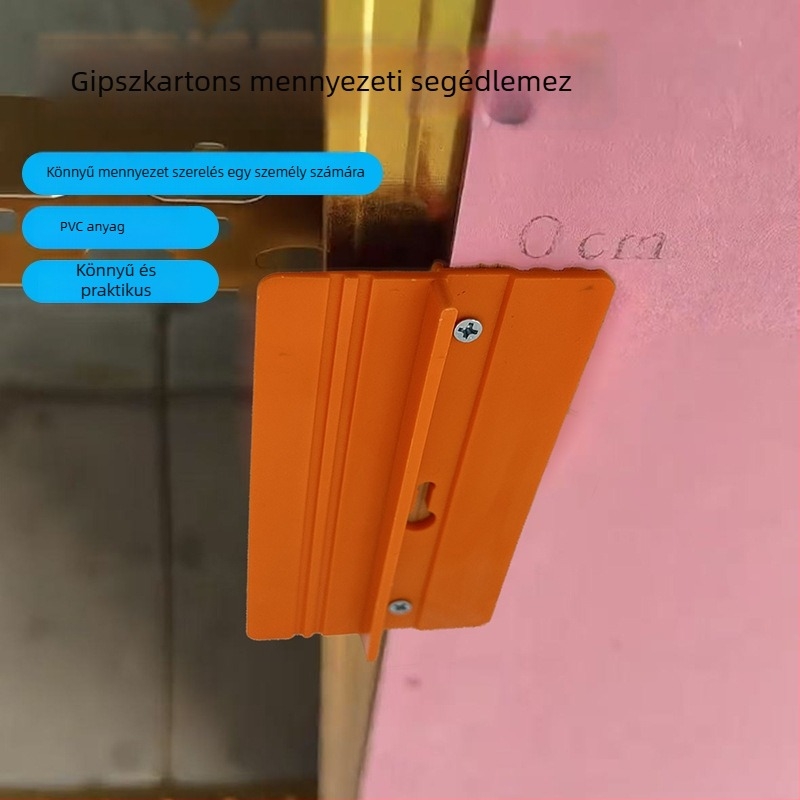 Gipszkarton mennyezet rögzítő eszköz — munkaerő-megtakarító segédtábla (Splint)
