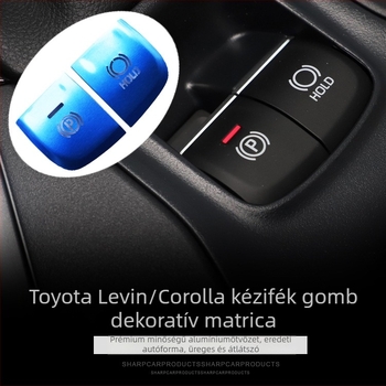 Toyota Corolla egygombos indítási és elektronikus kézifék gombhoz készült alumíniumötvözet díszrész, logó nélkül, Zhejiang eredetű