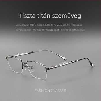 Tiszta titánból készült presbyopia szemüveg, kettős használat távolra és közelre, nagy felbontású kékfény-szűrős lencsékkel, négyszögletes félkeret