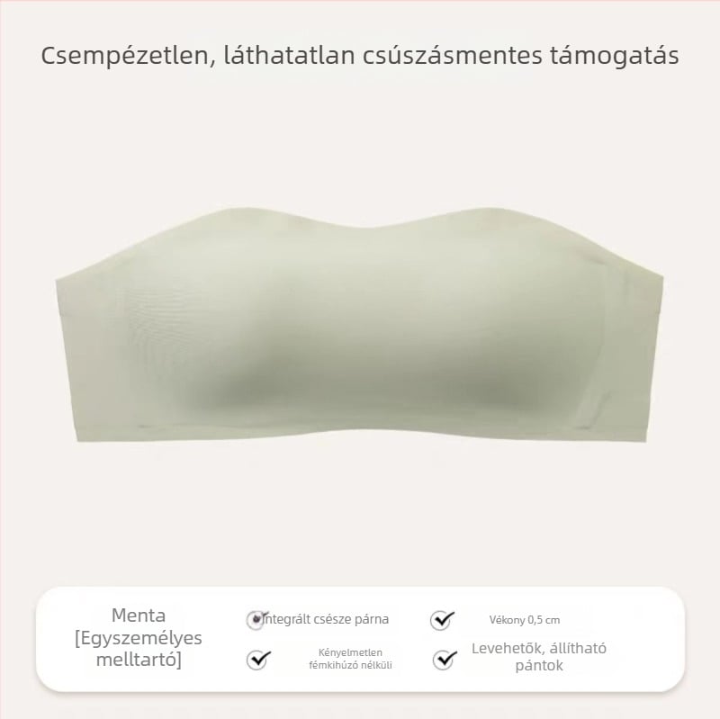 Vezeték nélküli csőtop melltartó vékony formázott kosarakkal (1/2 kosár), fő anyag: nejlon 70–80%, bélés nejlon 50–70%, levehető dupla vállpántok, hátul három sor csat, láthatatlan a ruhák alatt
