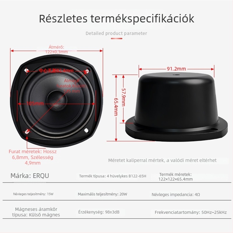 Teljes spektrumú középtartományú hangfal külső mágneses kivitelben, kombinált papírkonussal, diafragma nem papírból készült, 50 Hz–25 kHz (ERQU)