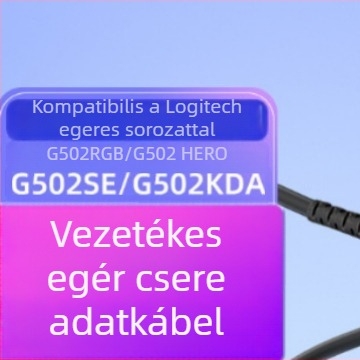 Logitech egér töltő- és cserekábel — G502 SE, KDA, RGB, Dominator HERO
