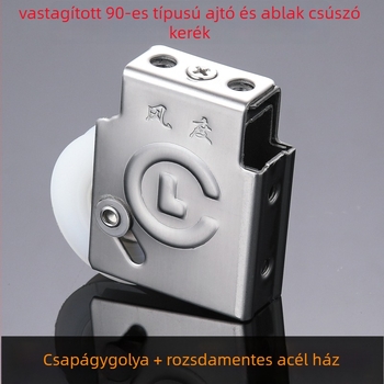 90 típusú ajtó- és ablakcsúszó görgő – ház alumíniumötvözet, külső rozsdamentes acél, görgő nylonból, golyóscsapágy; alkalmazás: 90 típusú ajtók és ablakok; maximális terhelés 55 kg