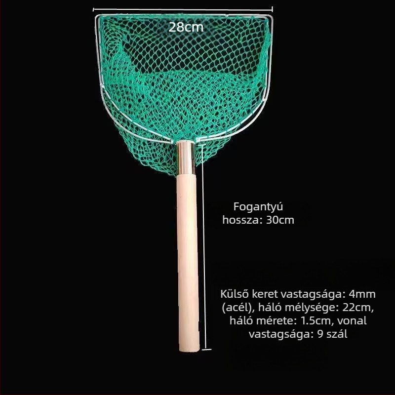 Fából készült nyélű, kétszárnyú, tömör halászháló finom szemekkel; Anyaga: vasrúd, Ø 28–40 cm, mélység 22–60 cm, teherbírás 5–30; akvakultúrához és tengeri finomságokhoz (hal és garnéla)