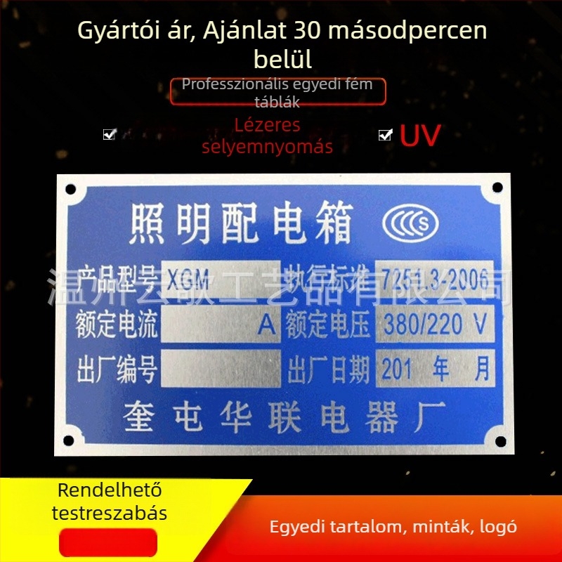 Rozsdamentes acélból készült biztonsági tábla szitanyomással és berendezésnévjelzővel; alumínium feliratú tábla UV-nyomtatással, korrózióálló.