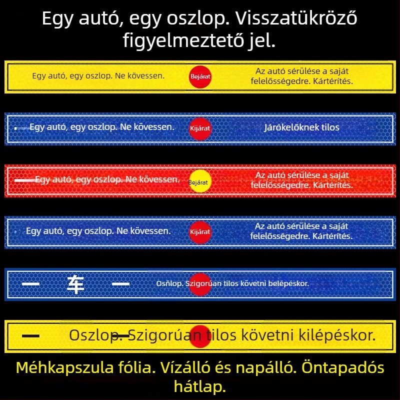 Reflektív hozzáférési figyelmeztető tábla - Ne kövesse az autót (UV nyomtatás), Anyag: reflexiós fólia, Alkalmas lakóingatlanokra, földalatti parkolókra és irodai parkolókra, Testreszabható