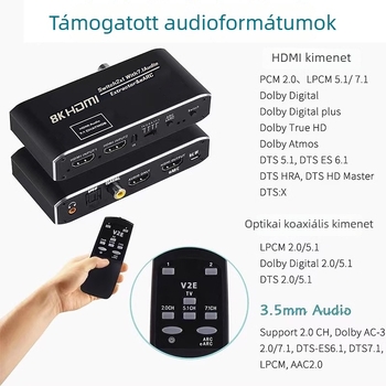 HDMI 2.1b kapcsoló (2 bemenet, 1 kimenet) HDMI hang de-embedding és eARC támogatással, 4K/60Hz, HDCP 2.3, 7.1 Dolby panoráma hang