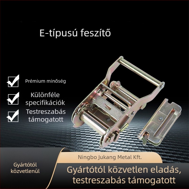 Jukang E- alakú csat a teher rögzítéséhez és konténerekhez való heveder-kiegészítő