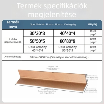 L alakú sarokvédő kraft papírból, rendkívül kemény, papírt préselő kialakítás