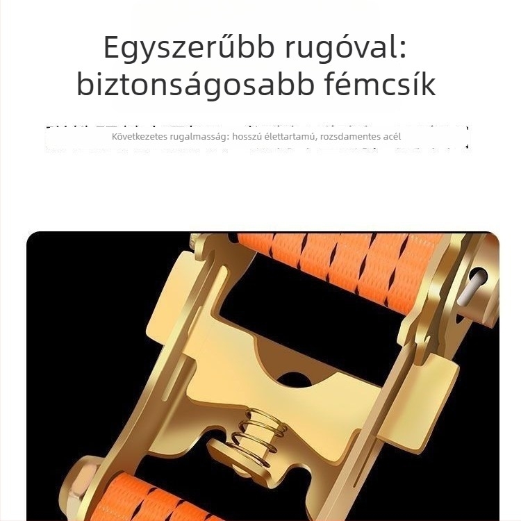 Szállítási heveder feszítő, ratchet mechanizmussal, szélesített és megvastagodott testtel