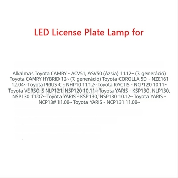 LED rendszám világítás Toyota Prius C (NHP10) és Yaris (NCP131) számára