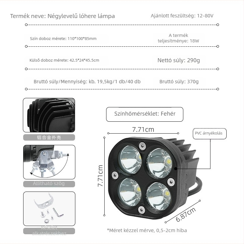 LED munka fény négylevelű lóhere formájú kivitel motorkerékpárok és terepjárók számára, 18W, alumínium ház, 12-80V