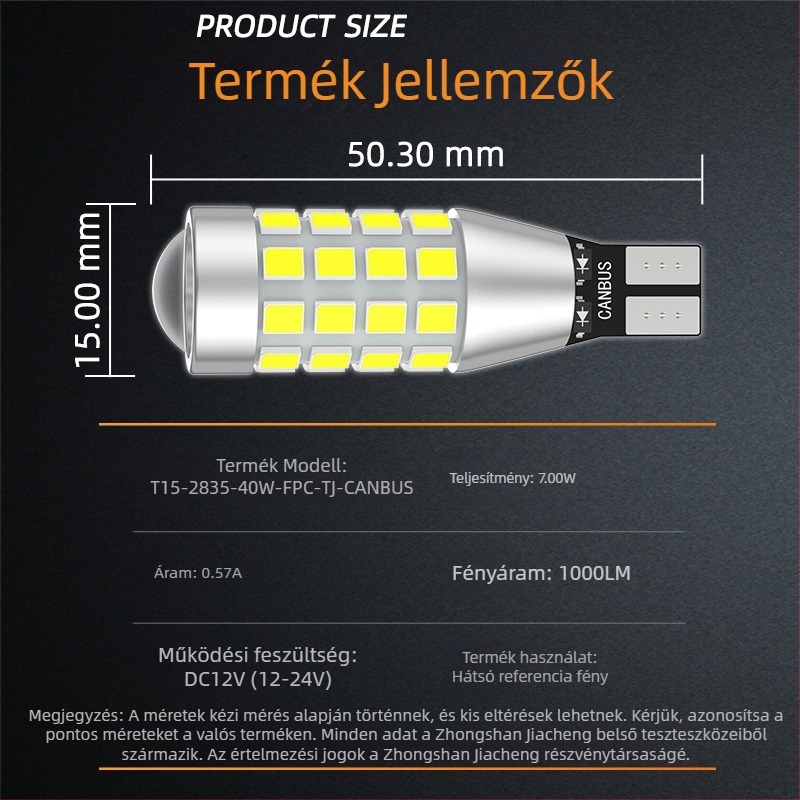 Autó hátsó tolatólámpa T15-2835-40w-fpc-tj canbus, 12–24V DC, 7W, 1000 lm, 6000–7000K, lencsével