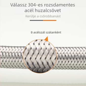 304 rozsdamentes acélból készült, szövött tömlő forró és hideg vízhez, kézi szerelés, 1,6 MPa, 0–100°C