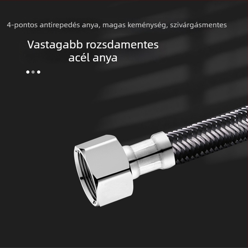 Rozsdamentes acélból készült, többszövésű vízbevezető tömlő, menetes csatlakozással — 0–90°C, 1.0 MPa, alkalmas WC-hez és vízmelegítőhöz