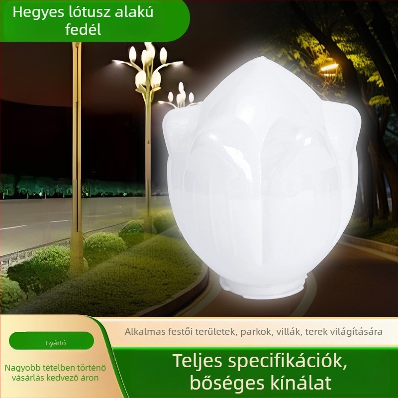 Csúcsos lótusz alakú akril lámpabúra, kerti oszlopokra, falikarokra és utcai világításra
