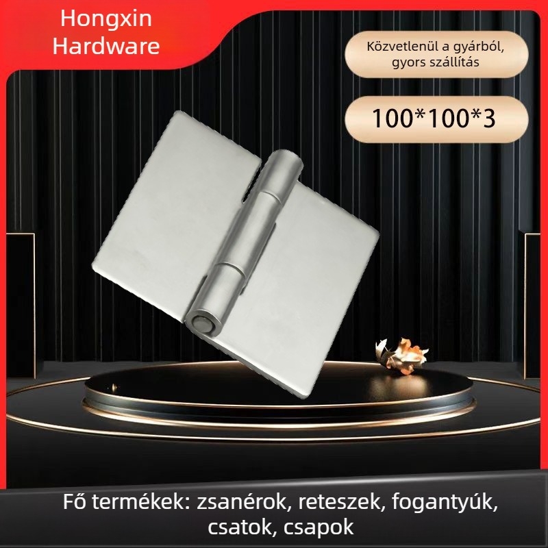 304 rozsdamentes acél hegesztett ajtópántok, ablakokhoz és szekrényekhez; vastagított, nagy, lapos pántok; csapágy alkatrészek; sajtolt alkatrészek