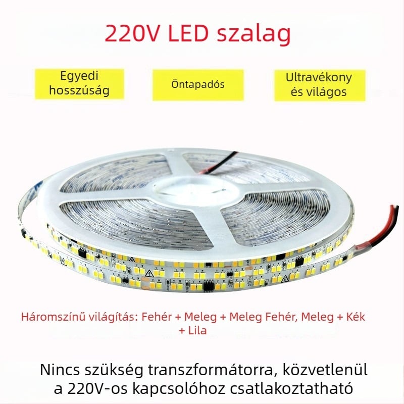 220V-os háromszínű LED-szalag csupasz panelra ragasztva, meghajtó nélkül, beltéri hangulatos világítás