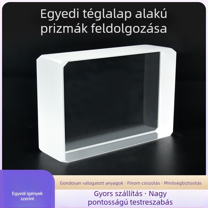 Magas pontosságú téglalapprizma, alacsony belső feszültségű temperált üveg, fénysugár-irányításhoz és másodlagos képalkotó lencsékhez