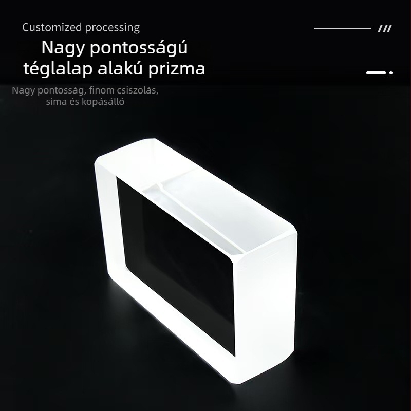 Magas pontosságú téglalapprizma, alacsony belső feszültségű temperált üveg, fénysugár-irányításhoz és másodlagos képalkotó lencsékhez