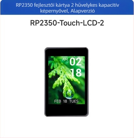 Raspberry Pi Pico 2 RP2350 fejlesztőpanel 2 hüvelykes IPS érintőképernyővel és OV5640 kamerával