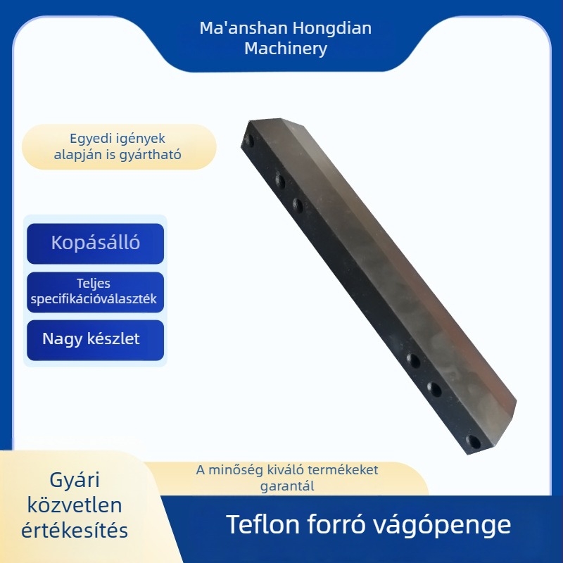 PTFE forró kés csomagoló gépekhez – hőzáró kés, vízszintes záró kés, vágó kés beépített pengével