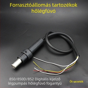 Forrólevegős forrasztó állomás markolat 850/852 – 3- és 5-vezetékes forrólevegős pisztoly kiegészítők
