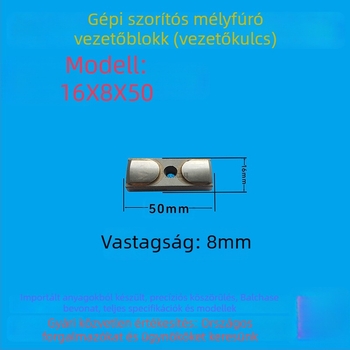 Mélylyukfúró vezető blokk és vezető kulcs, 16x8x50, CNC szerszám