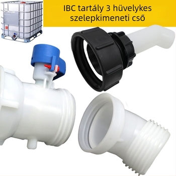 IBC hordó illesztések: csatlakozó, adapter S100X8, könyökcső, 3 hüvelykes pillangó szelep, drenázscső