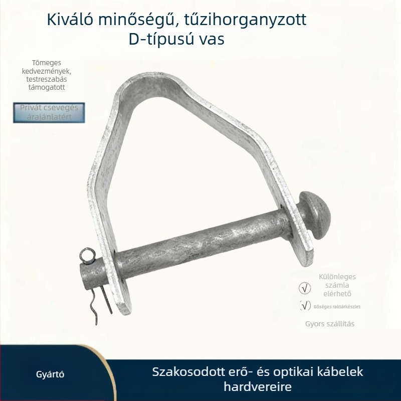 Forróhorganyzott D-formájú vas elektromos szerelvények távvezetékek rögzítő konzoljaihoz, korrózióálló és nagy szilárdságú.