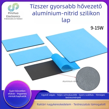 Nagy hővezető képességű szilikon lemez aliumínium-nitriddel, 15W, magas hőmérséklet-állóság, laptop tápegységek, grafikus kártyák és memóriák hűtésére.