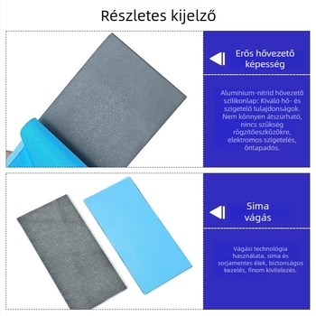 Nagy hővezető képességű szilikon lemez aliumínium-nitriddel, 15W, magas hőmérséklet-állóság, laptop tápegységek, grafikus kártyák és memóriák hűtésére.