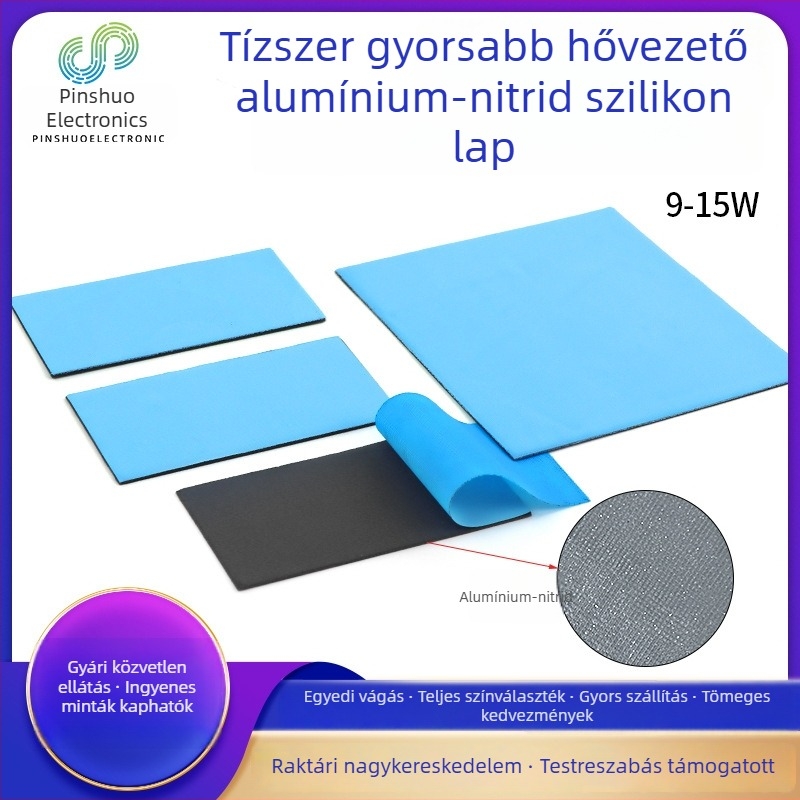 Nagy hővezető képességű szilikon lemez aliumínium-nitriddel, 15W, magas hőmérséklet-állóság, laptop tápegységek, grafikus kártyák és memóriák hűtésére.