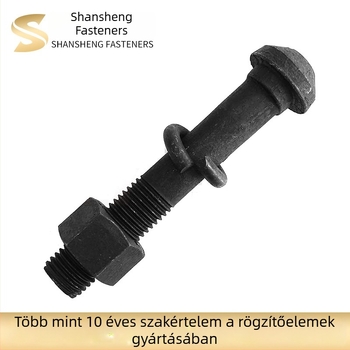 Nagy szilárdságú vasúti csavarok meghosszabbított, vastagított halcsont alakú fejjel; bánya célú halcsont fejű csavarok; összekötő lemezekhez való csavarok