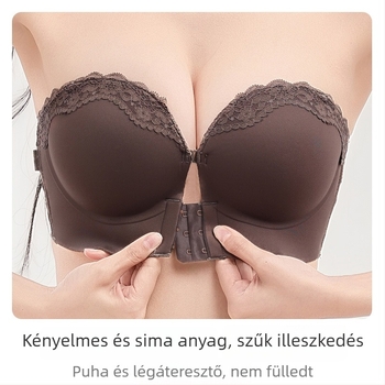 Pánt nélküli melltartó, 10 cm vast csészékkel, csúszásmentes, push-up kis mellekhez, elöl záródó, rejtett hátsó rész