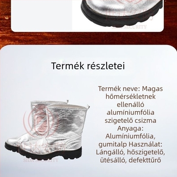 Magas hőmérsékletre tervezett alumíniumfóliás szigetelésű bakancs – hővisszaverő 1000°C-ig, tűzvédelmi védőcsizma