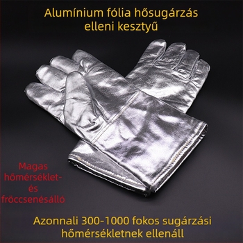 Hőálló kesztyűk, hőszigetelő és tűzálló, ipari használatra 500°C-ig, alumíniumfóliás védelem.